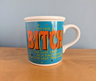 "I'm not a BITCH" vintage mug